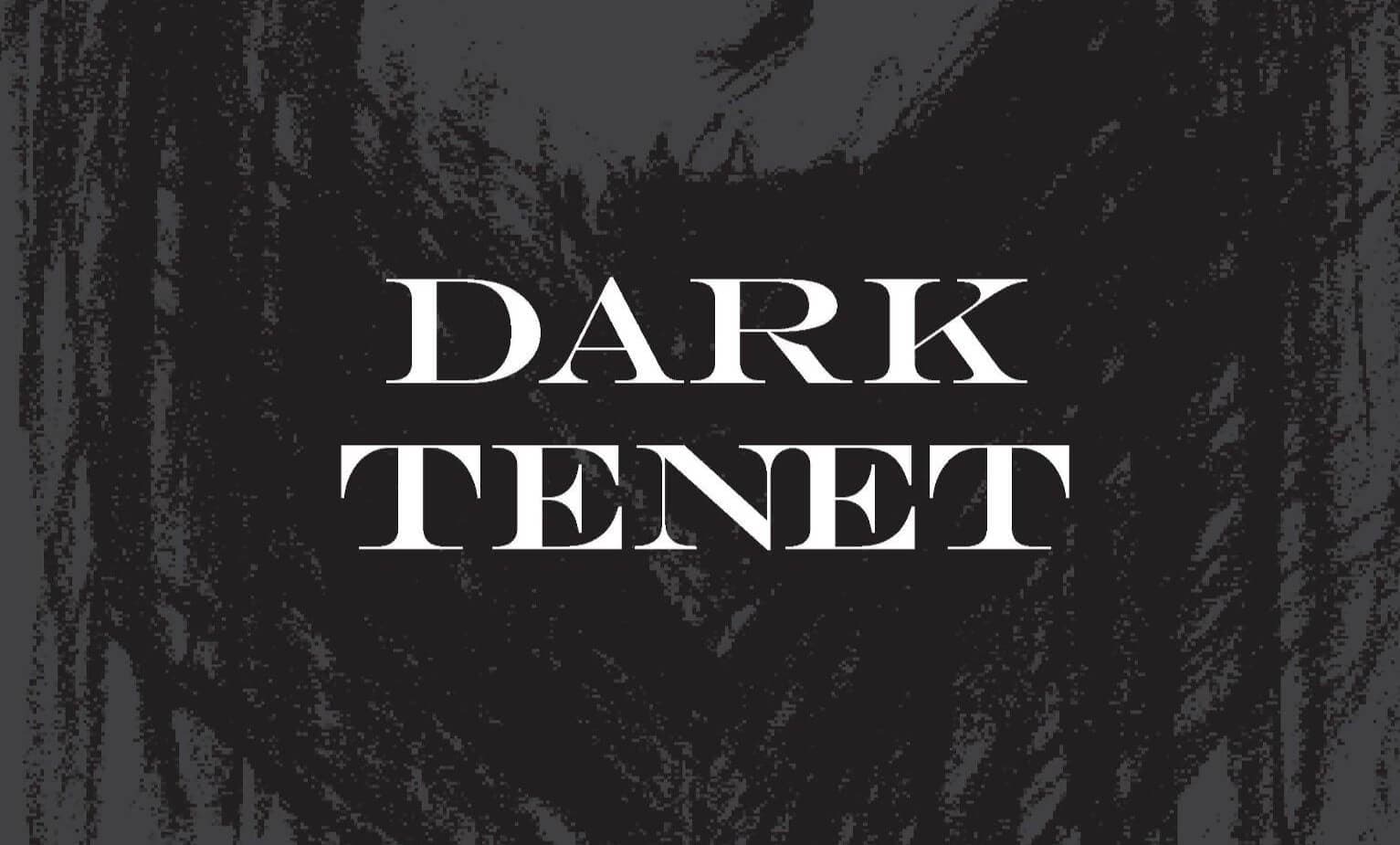 Dark Tenet