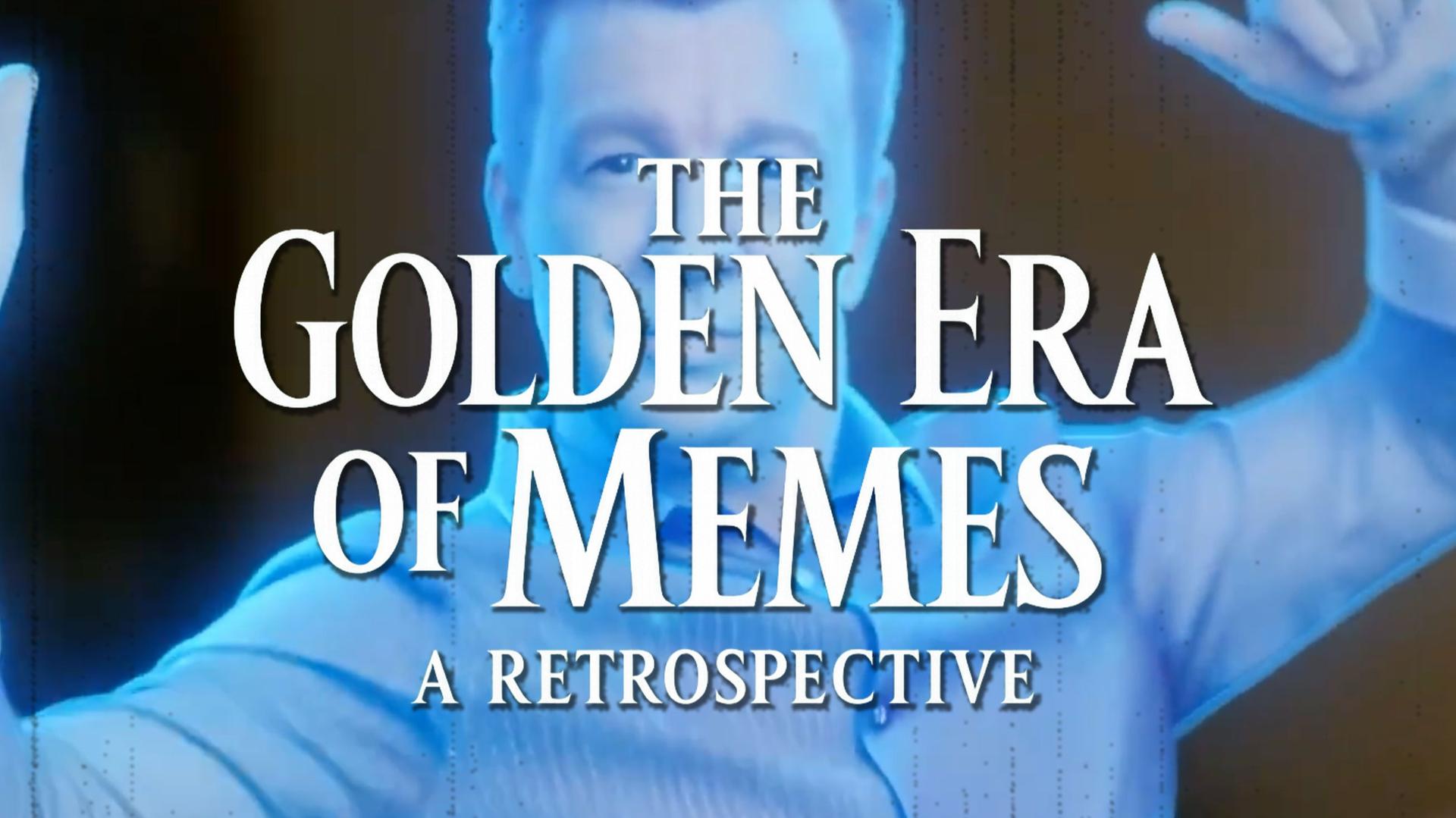 The Golden Era of Memes: A Retrospective