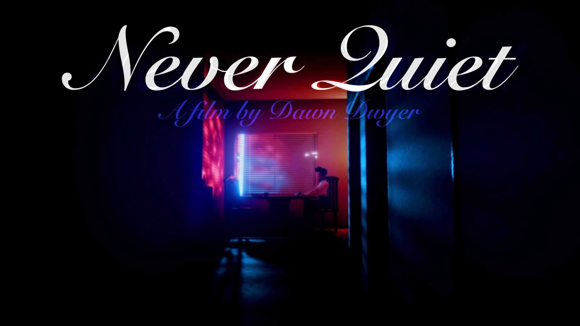 Never Quiet